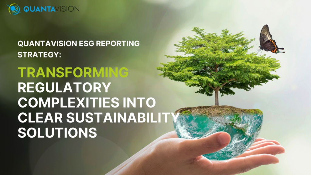 Simplifying ESG Reporting: QuantaVision’s Clear Solutions