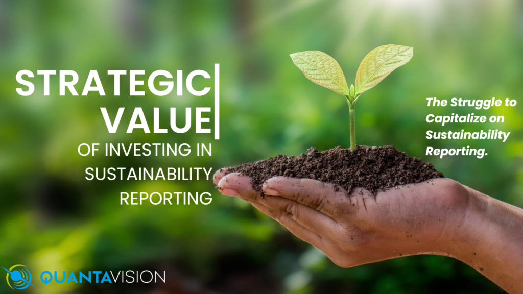 The Strategic Value of Investing in Sustainability Reporting