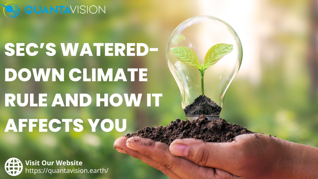 SEC’s Watered-Down Climate Rule and How it Affects You