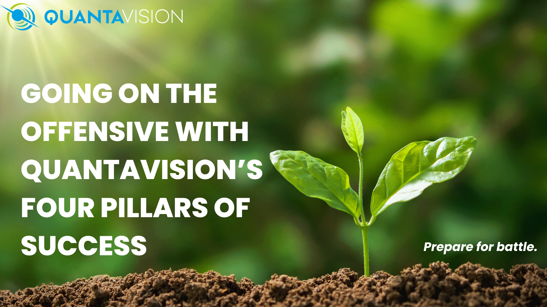 Going on the Offensive with QuantaVision’s Four Pillars of Success